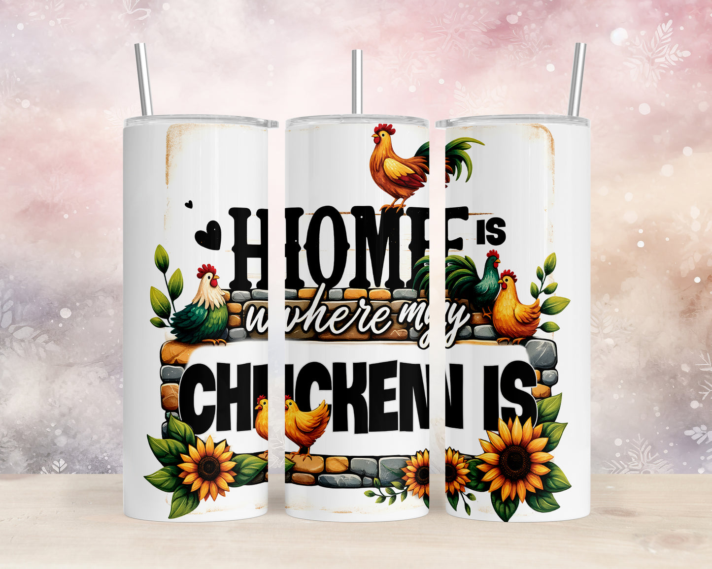 Skinny Tumbler with Straw, 20oz, Home is where my Chicken is, awd-1261