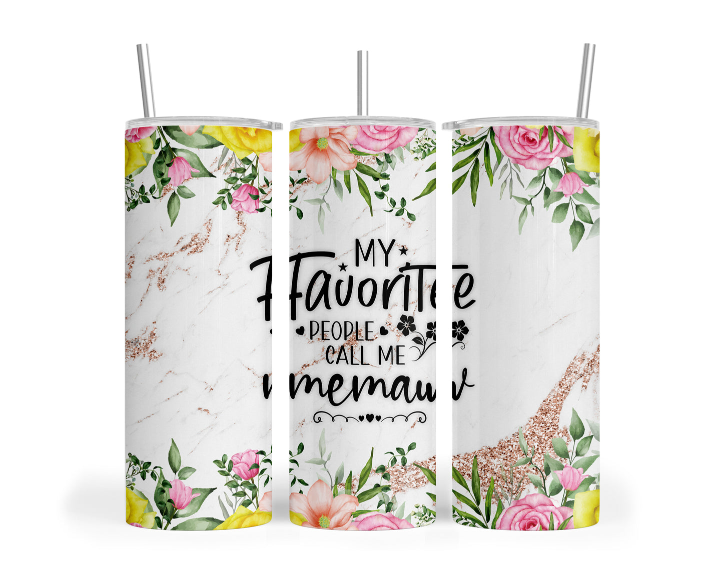 Skinny Tumbler with Straw, 20oz, Floral, Quote, My Favorite People call me Memaw, awd-731