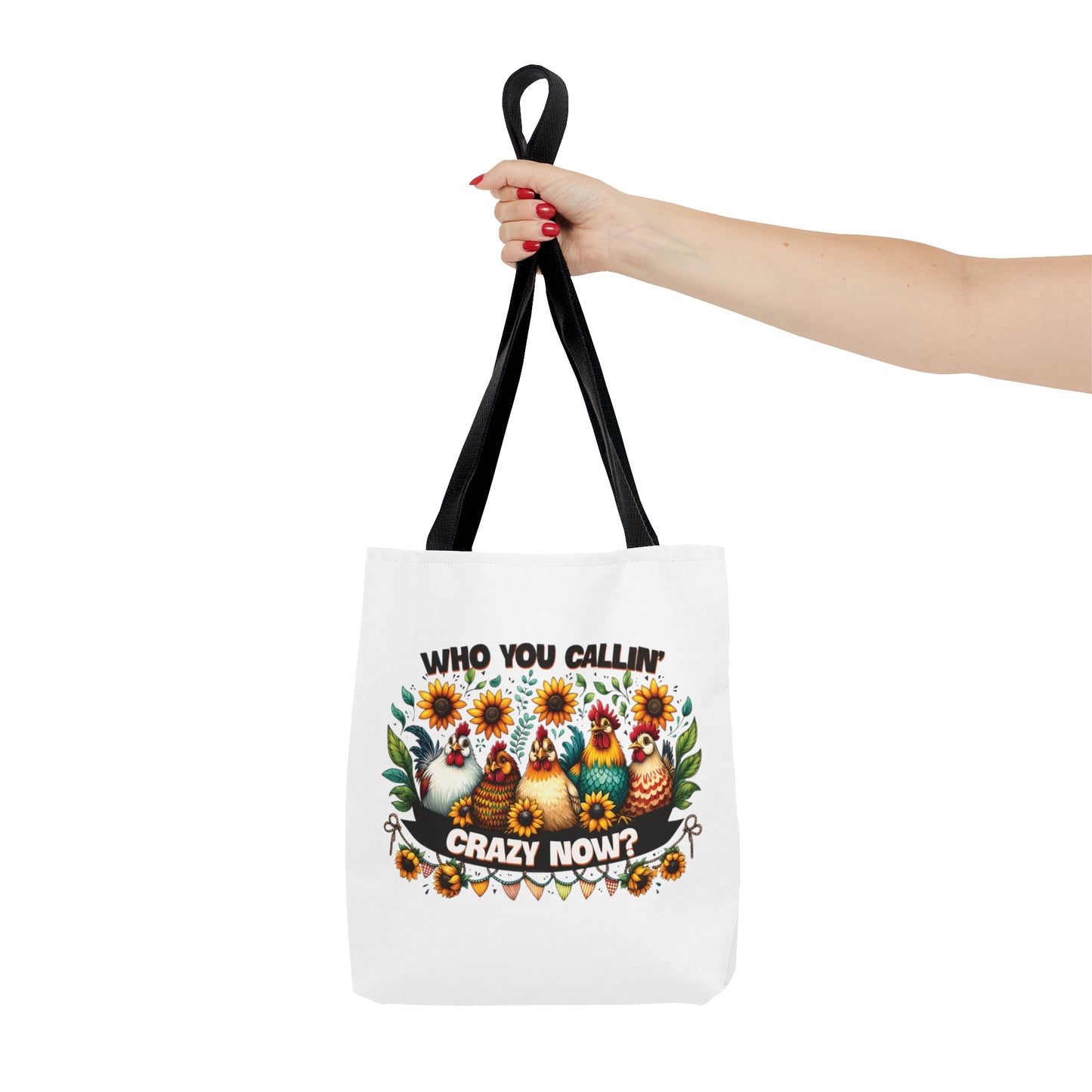 Tote Bag, Chickens, Who are you callin' crazy now