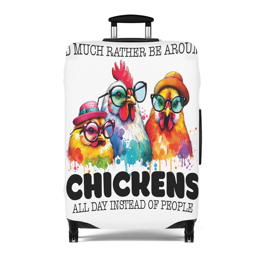 Luggage Cover, Chicken, I would much rather be around chickens, awd-1070