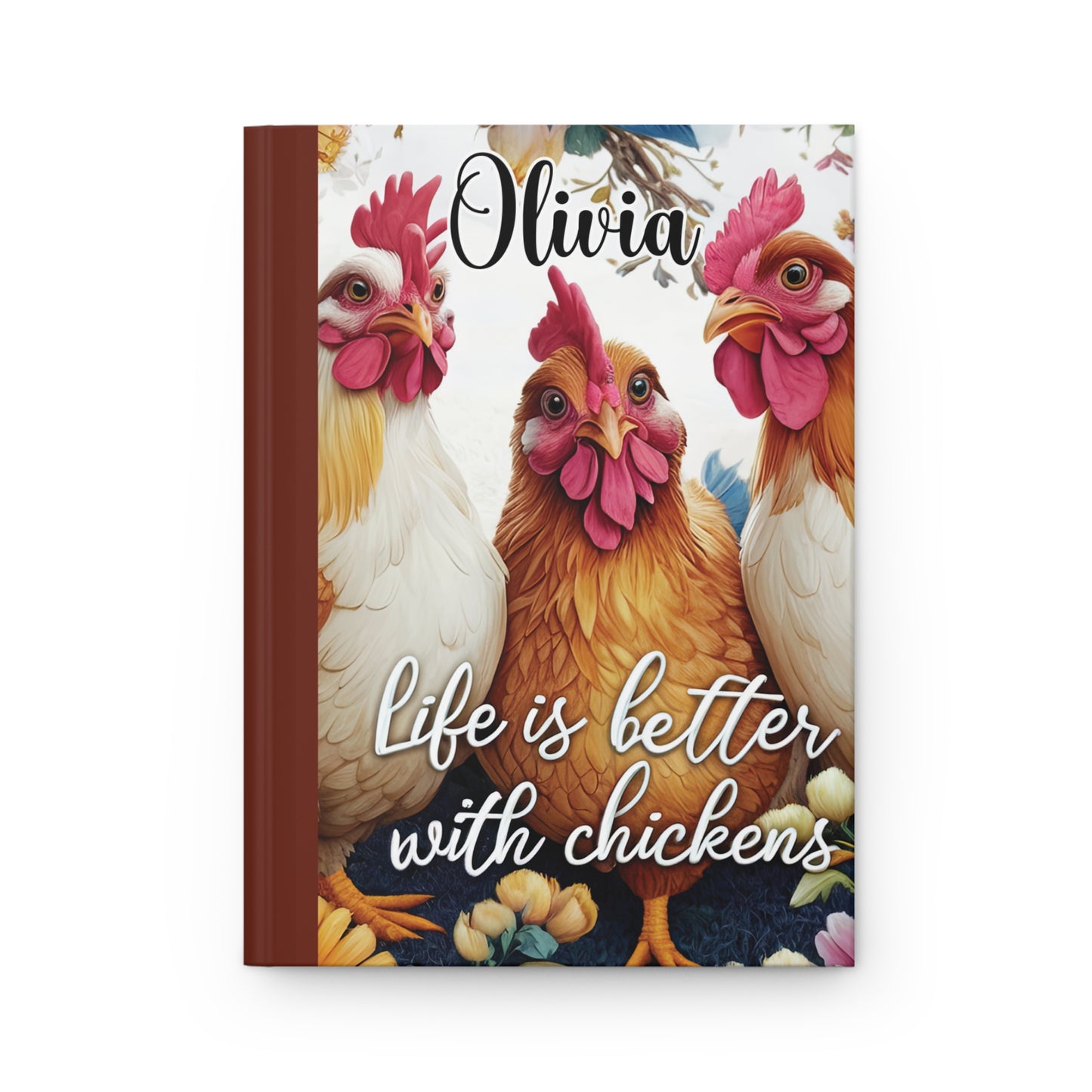 Personalised Hardcover Journal Matte, Chickens, Life is better with Chickens, awd-1676