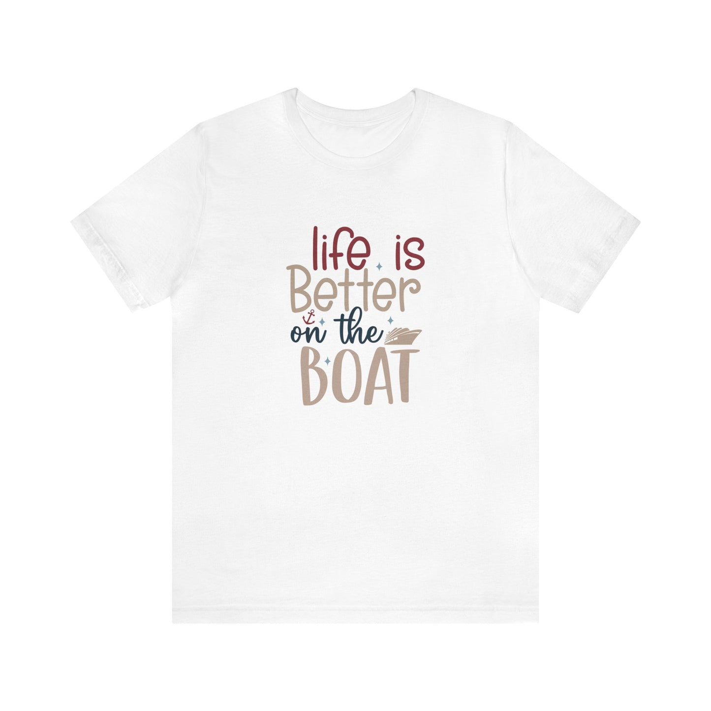 Unisex Adults Jersey Short Sleeve Tee, Cruise Tee, Life is Better on a Boat, 100% Cotton, Light Fabric 142 g/m²