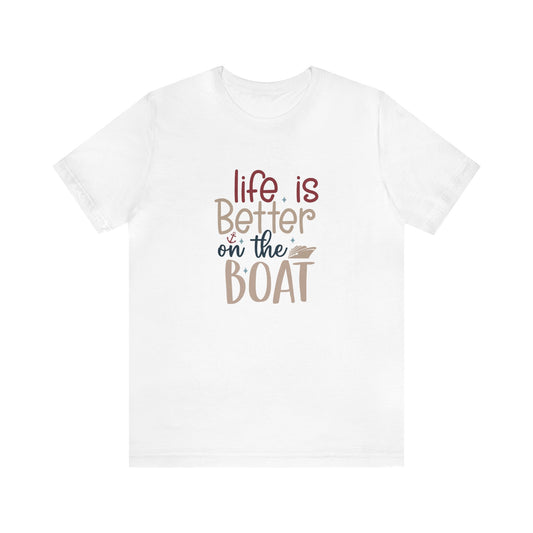 Unisex Adults Jersey Short Sleeve Tee, Cruise Tee, Life is Better on a Boat, 100% Cotton, Light Fabric 142 g/m²