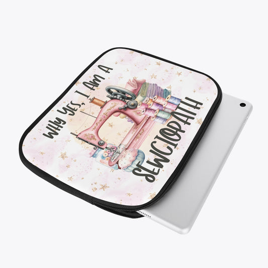 Tablet Sleeve - Why yes I am a sewciopath - awd-517