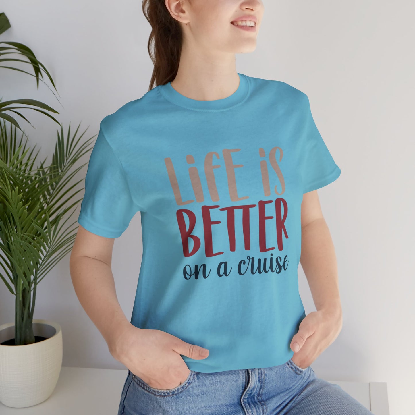 Unisex Adults Jersey Short Sleeve Tee, Cruise Tee, Life is Better on a Cruise, 100% Cotton, Light Fabric 142 g/m²