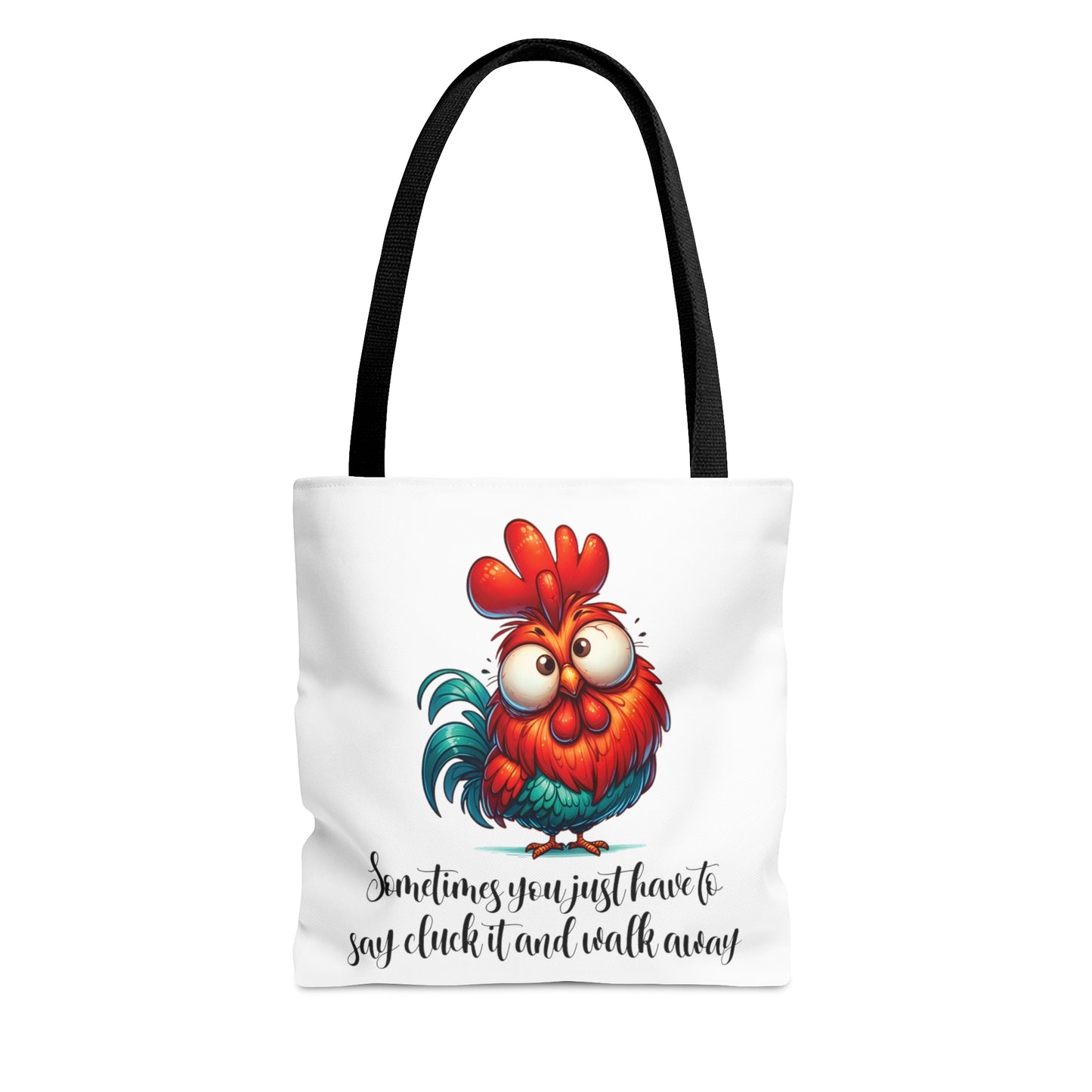 Tote Bag, Chickens, Sometimes you just have to say cluck it and walk away