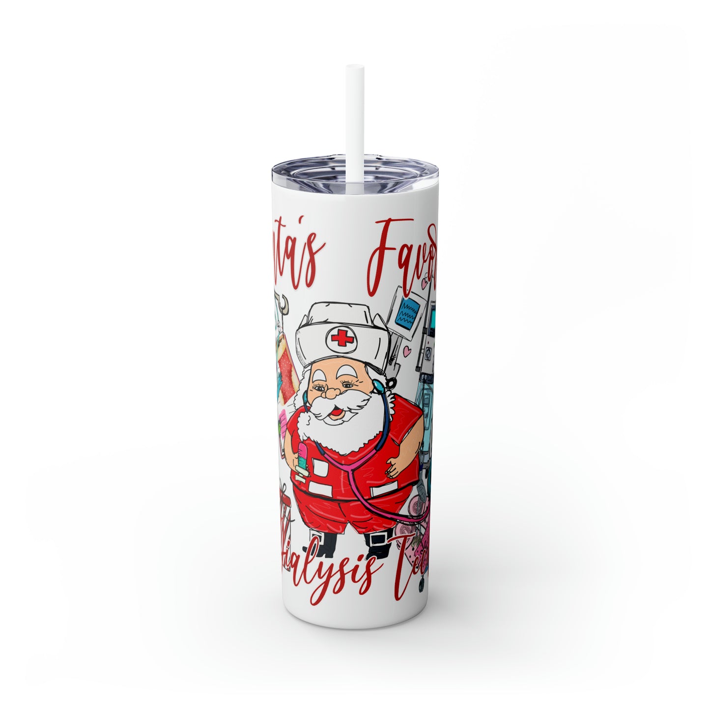 Skinny Tumbler with Straw, 20oz,  Santa's Favorite Dialysis Tech