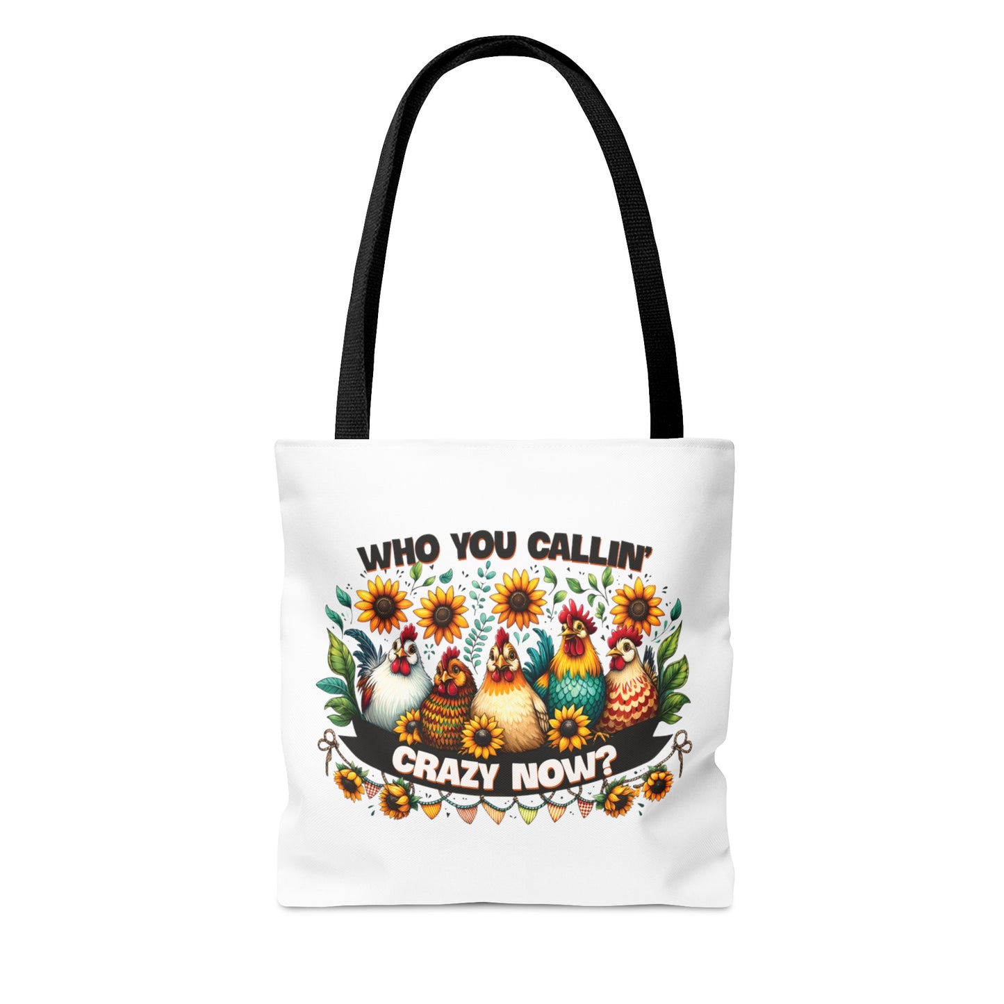 Tote Bag, Chickens, Who are you callin' crazy now