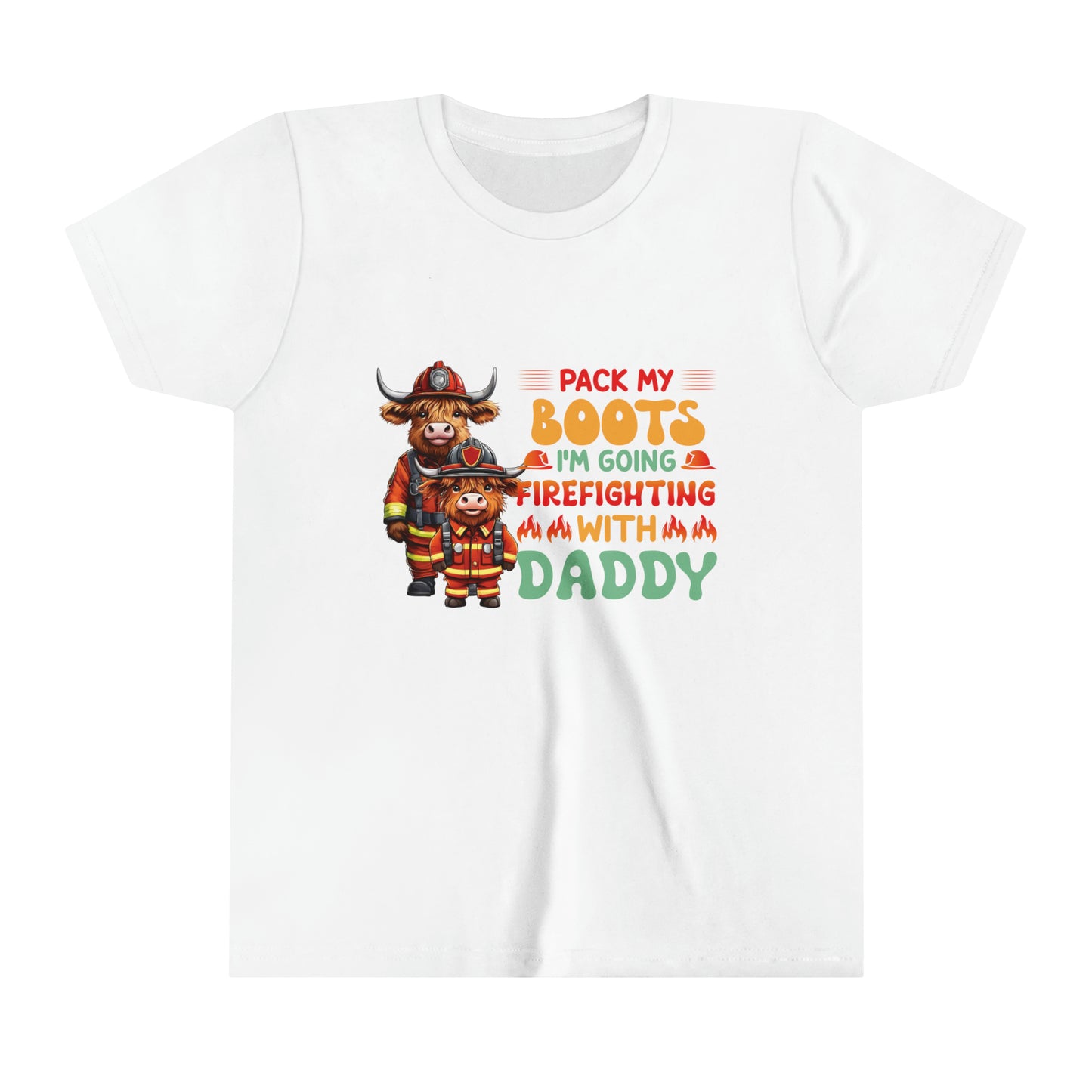 Youth Short Sleeve Tee, Pack my boots I am going Firefighting with Daddy T-Shirt