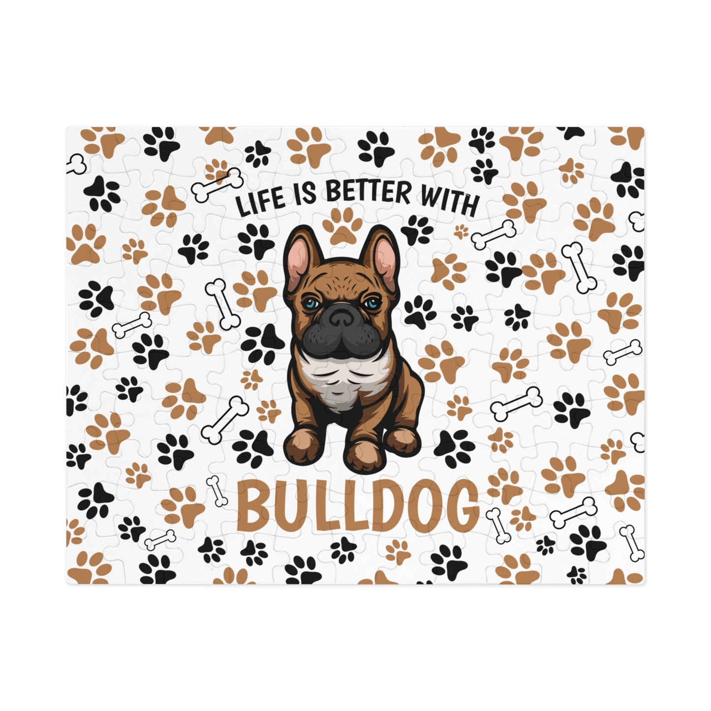 Puzzle, Life is Better with a Bulldog , Personalised/Non-Personalised (30, 110, 252, 500,1000-Piece) awd-609