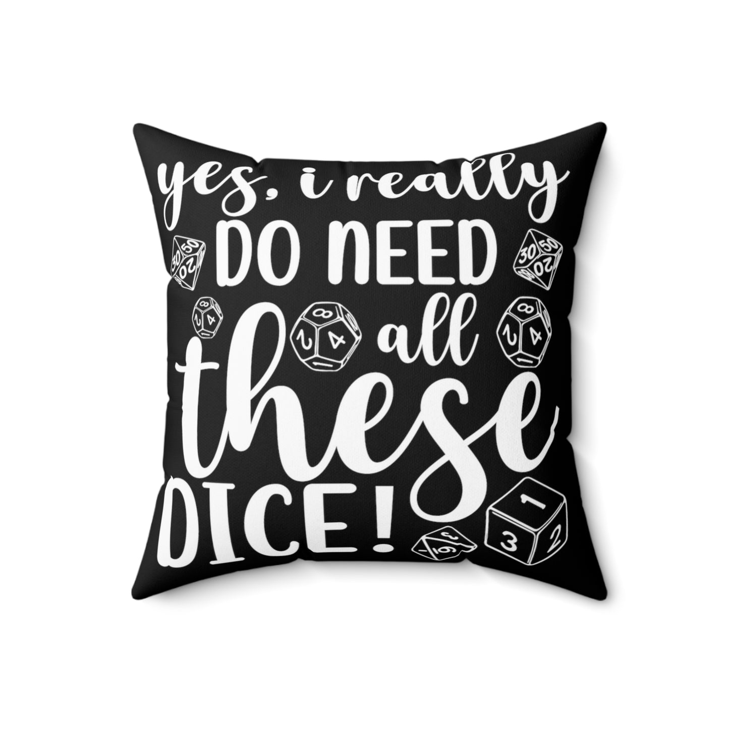 Polyester Square Cushion, Yes I really do need all these dice, Gamers cushion