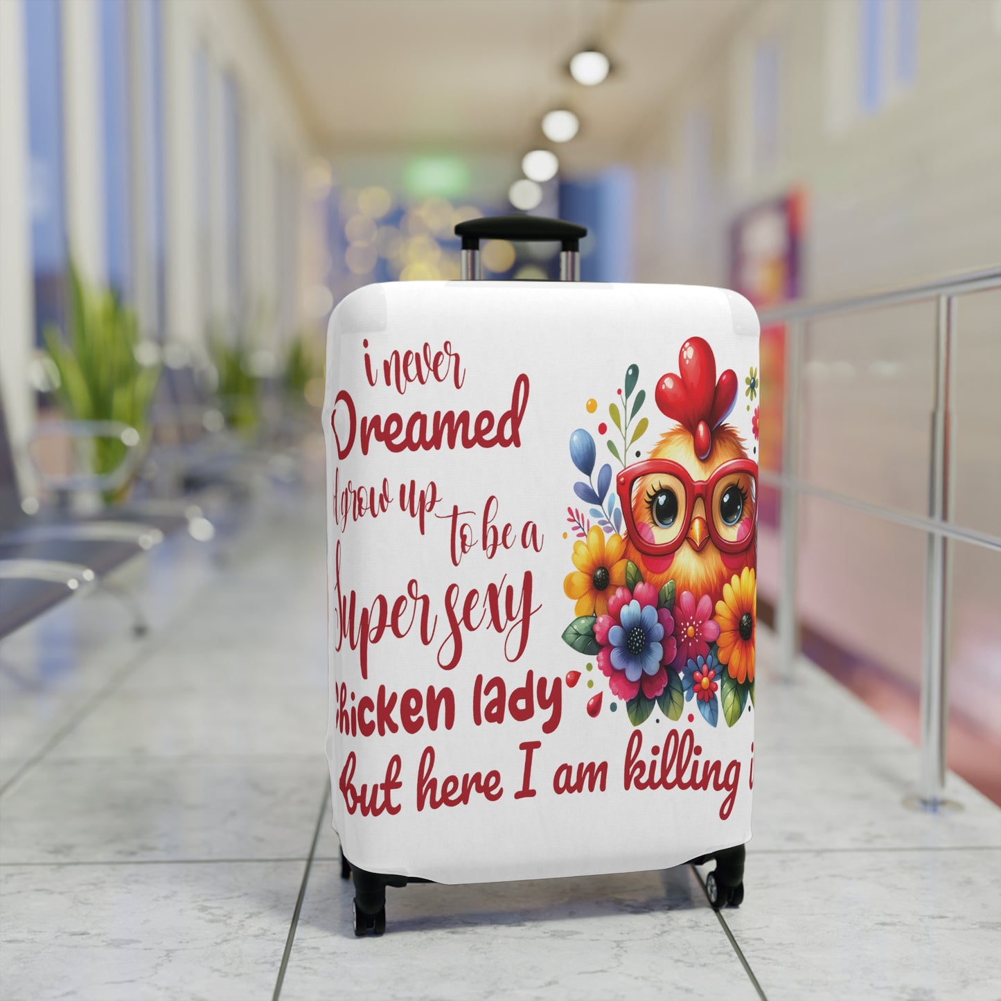 Luggage Cover, Chicken, I never dreamed quote, awd-1072