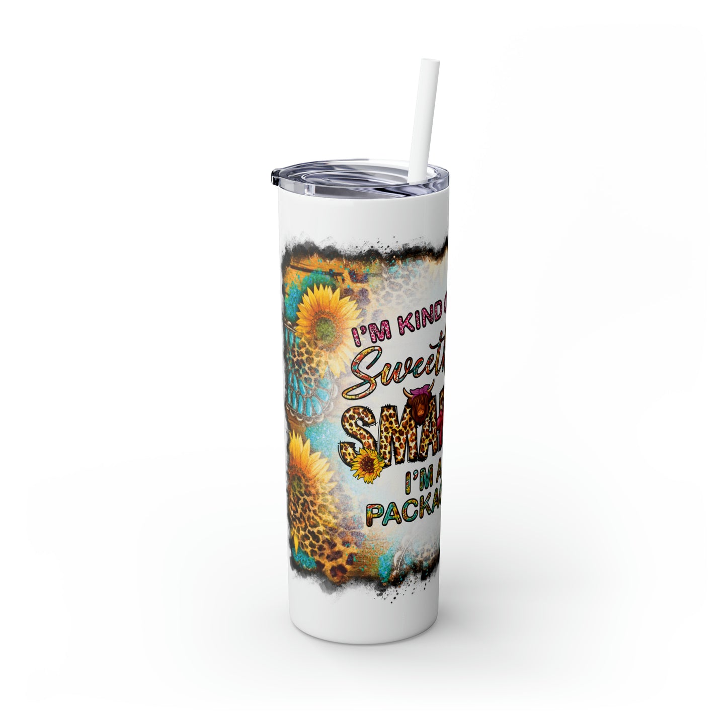 Skinny Tumbler with Straw, 20oz, Sunflowers, Western, Quote, I am kind of a mix of Sweetheart & Smartass I'm a Real Package Deal