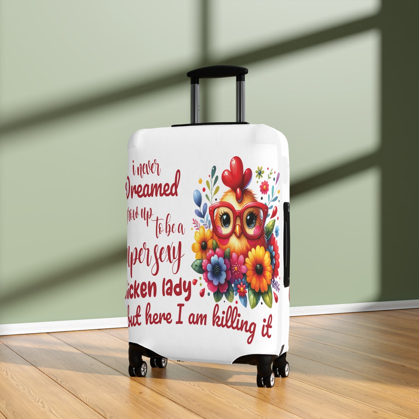 Luggage Cover, Chicken, I never dreamed quote, awd-1072