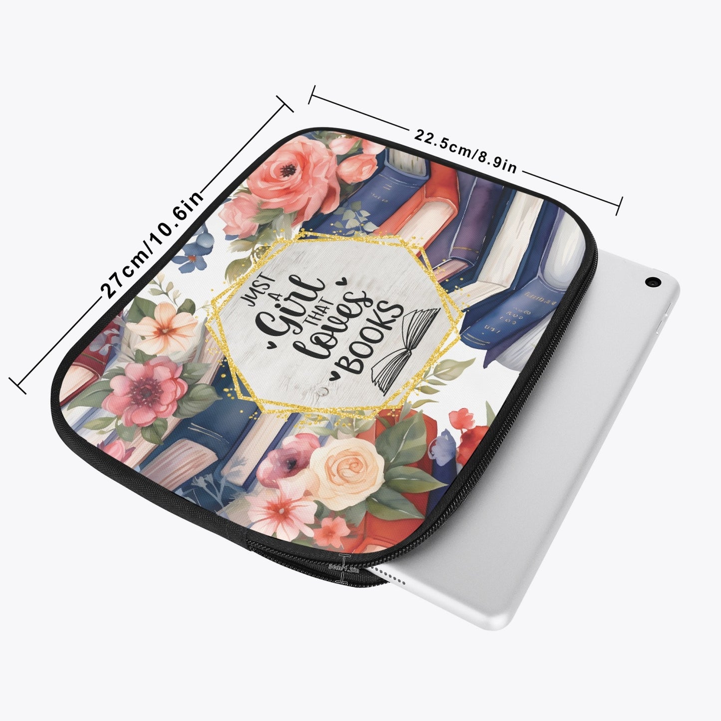 Tablet Sleeve - Just a girl who loves books