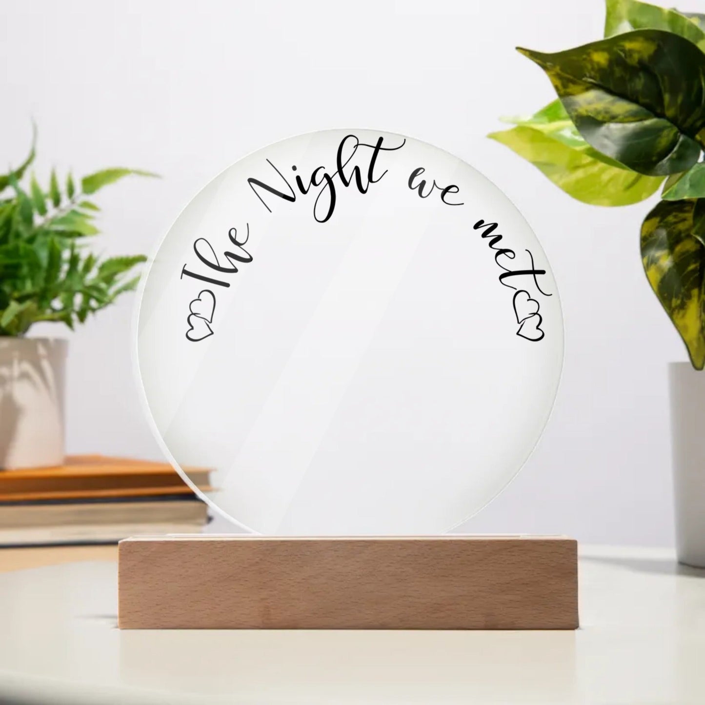 Personalised Circle Acrylic Plaque - The Night we Met