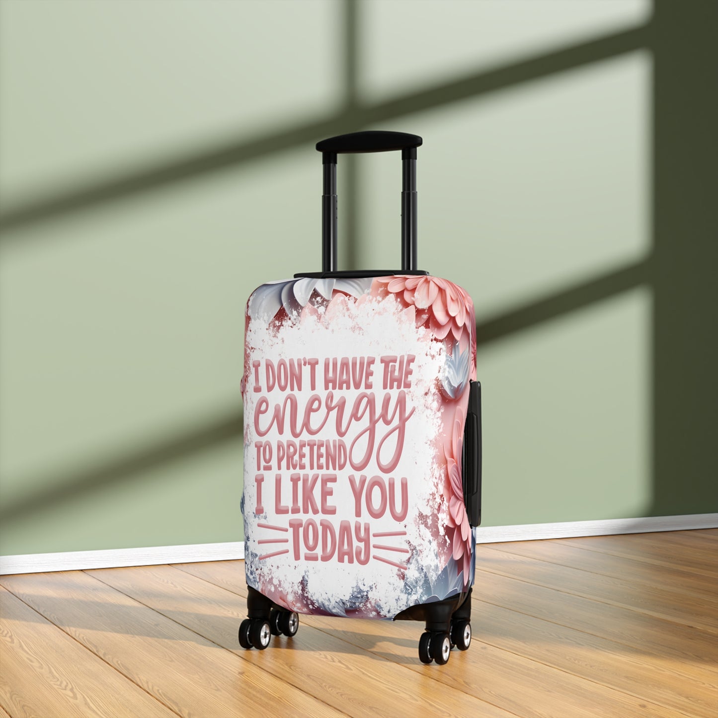 Luggage Cover, I don't have the energy to pretend I like you today, awd-1688