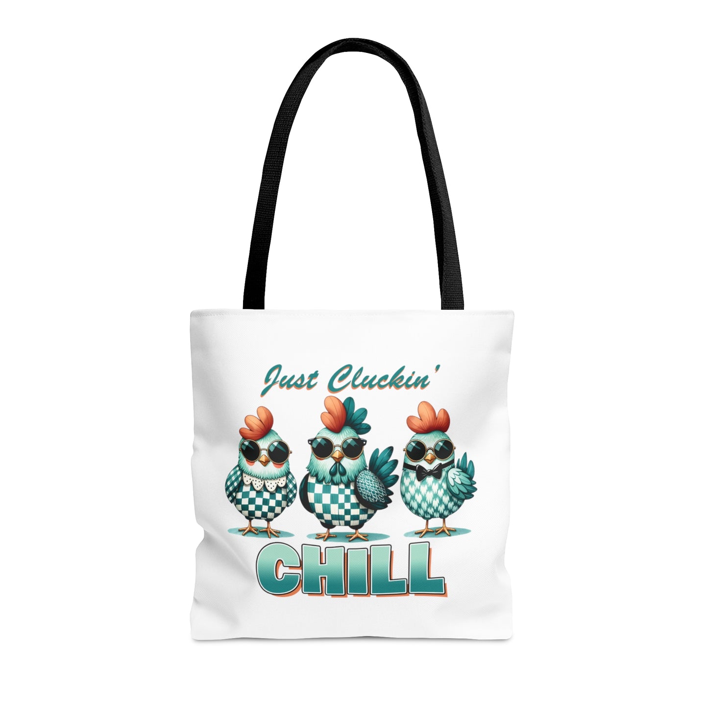 Tote Bag, Chickens, Just Clucken Chill