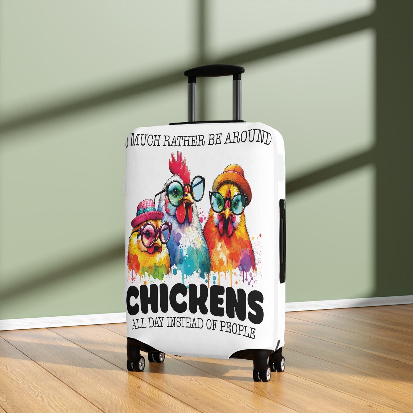 Luggage Cover, Chicken, I would much rather be around chickens, awd-1070