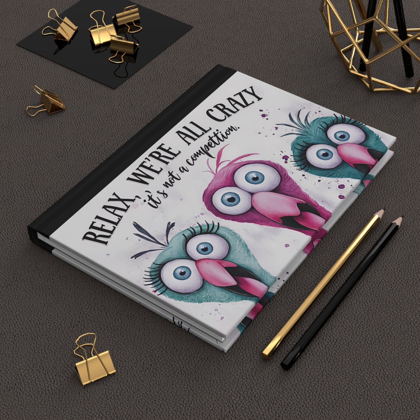 Personalised Hardcover Journal Matte, Chickens, Relax we are all crazy, awd-1677