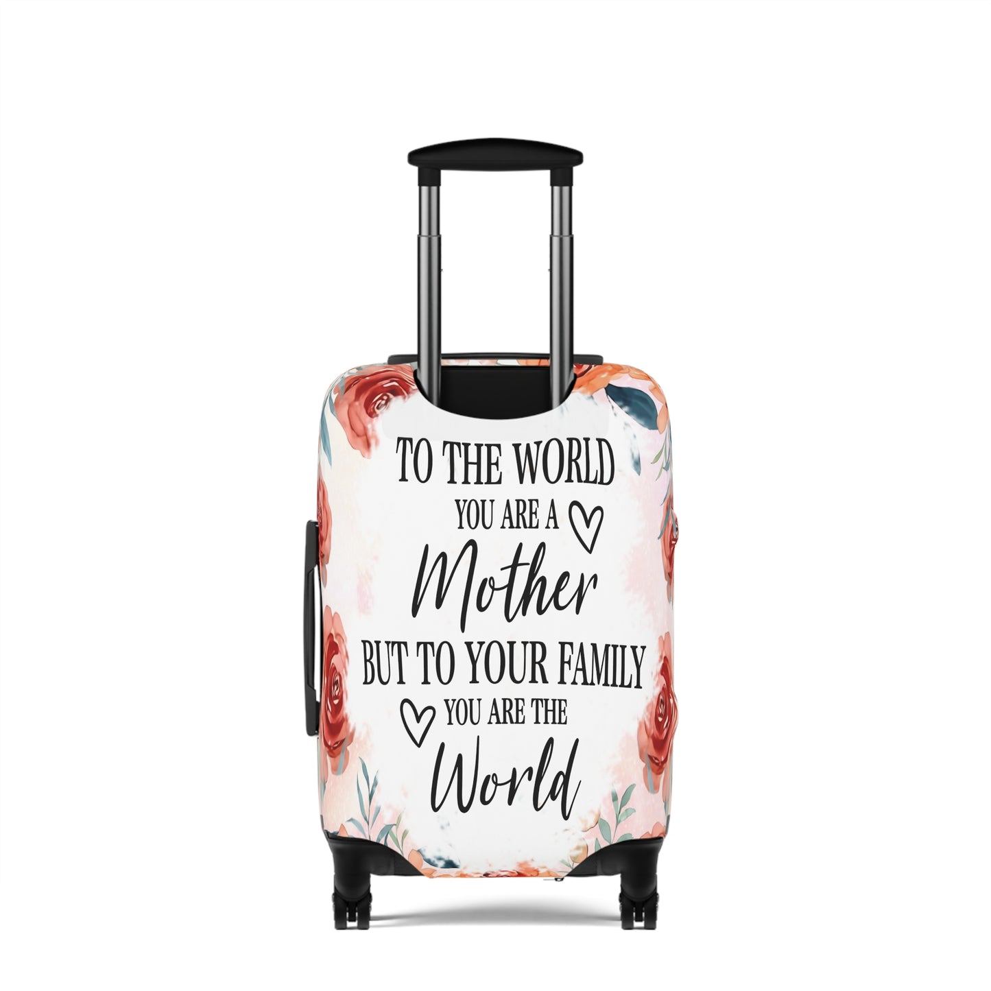 Luggage Cover, To the world you are a Mother but to your family you are the World, awd-535