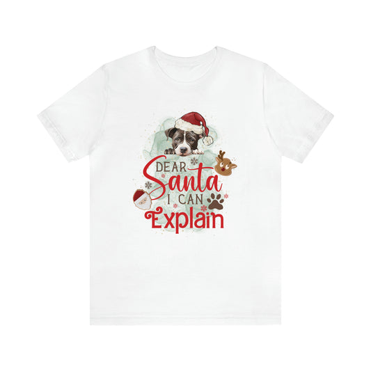 Unisex Jersey Short Sleeve Tee, Dog Paws, Dear Santa I Can Explain, Dear Santa Tee, Christmas Tee, Super Soft 9 Sizes