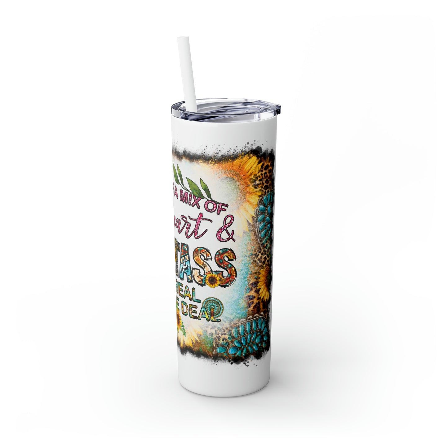 Skinny Tumbler with Straw, 20oz, Sunflowers, Western, Quote, I am kind of a mix of Sweetheart & Smartass I'm a Real Package Deal