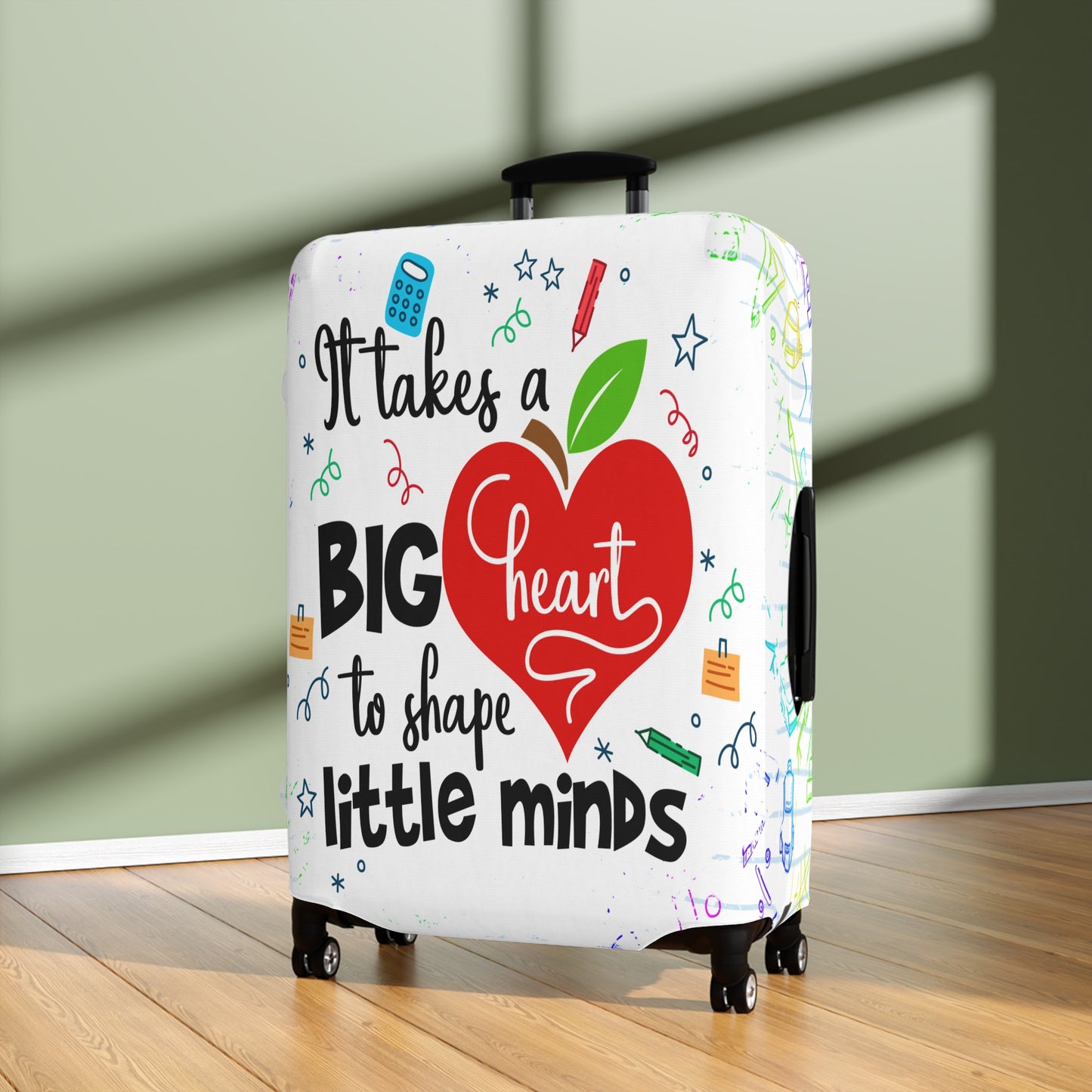 Luggage Cover, Teacher, It takes a Big heart to shape little minds, awd-1759