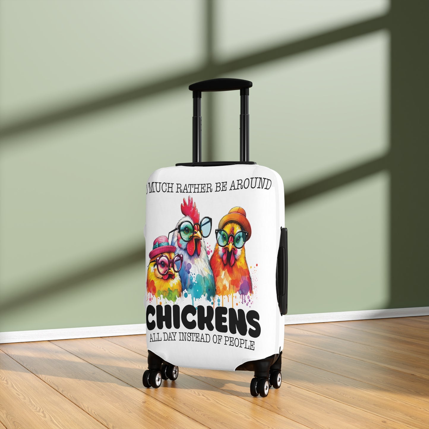 Luggage Cover, Chicken, I would much rather be around chickens, awd-1070