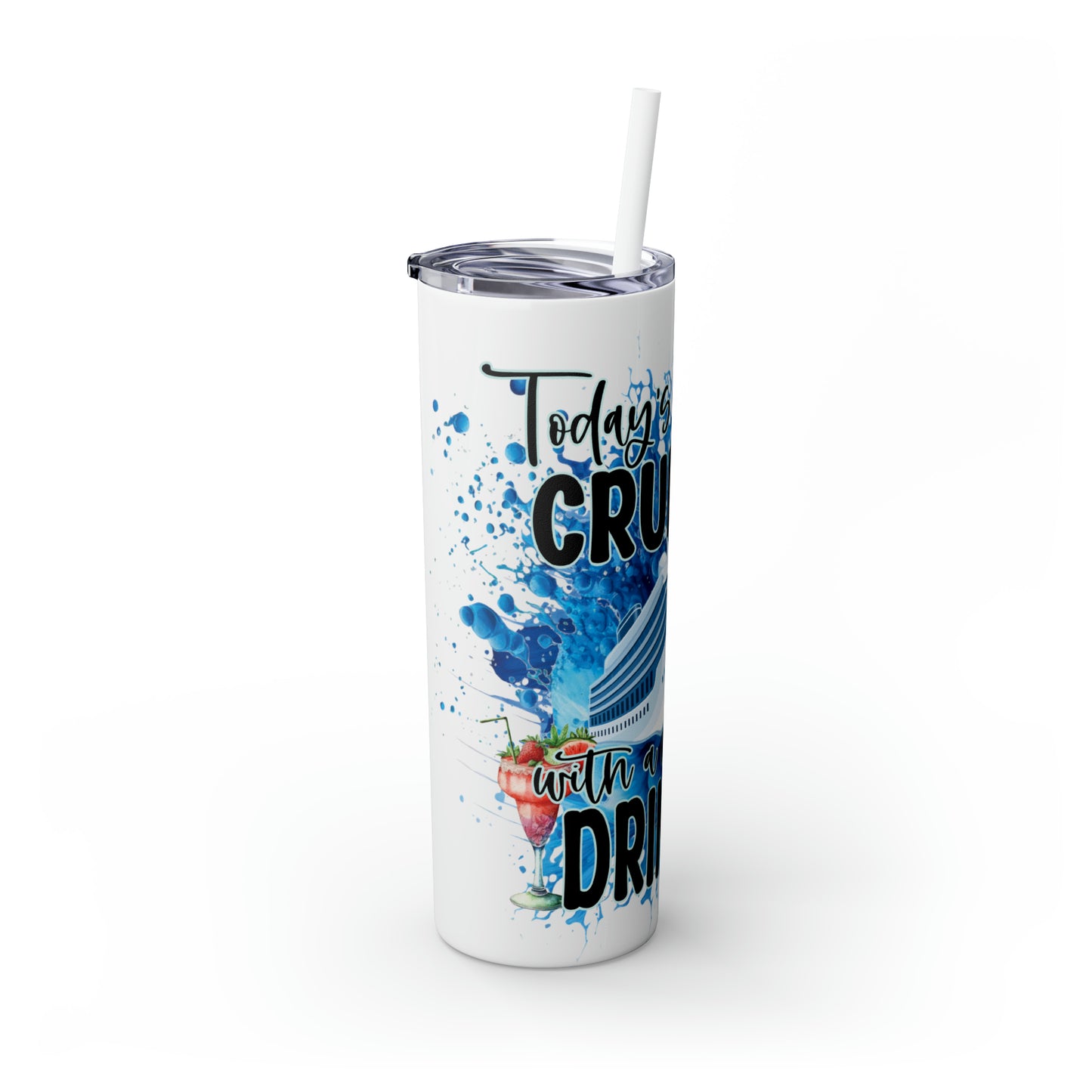 Skinny Tumbler with Straw, 20oz, Cruising Quote