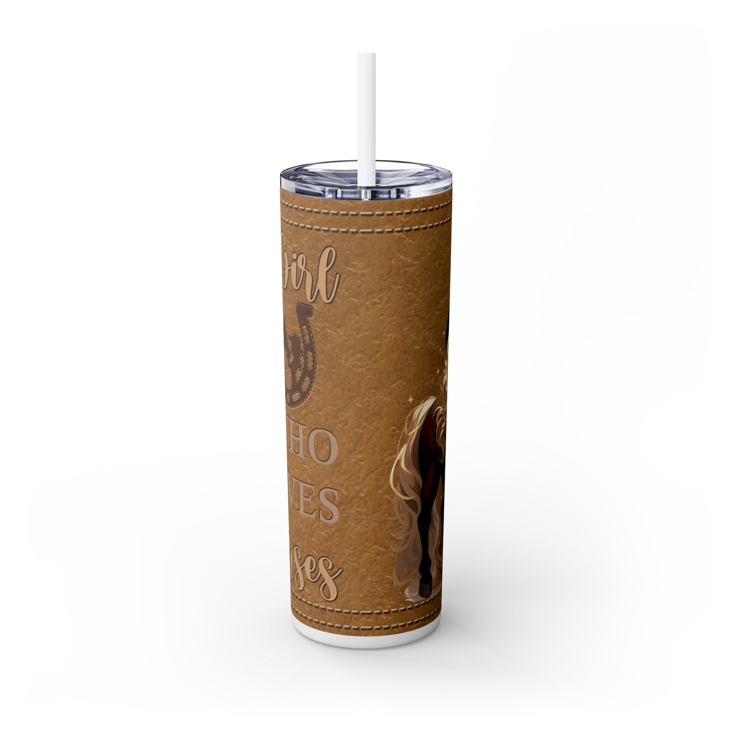 Skinny Tumbler with Straw, 20oz, Personalised, Horse and Girls, Western, Just a Girl Who Loves Horses