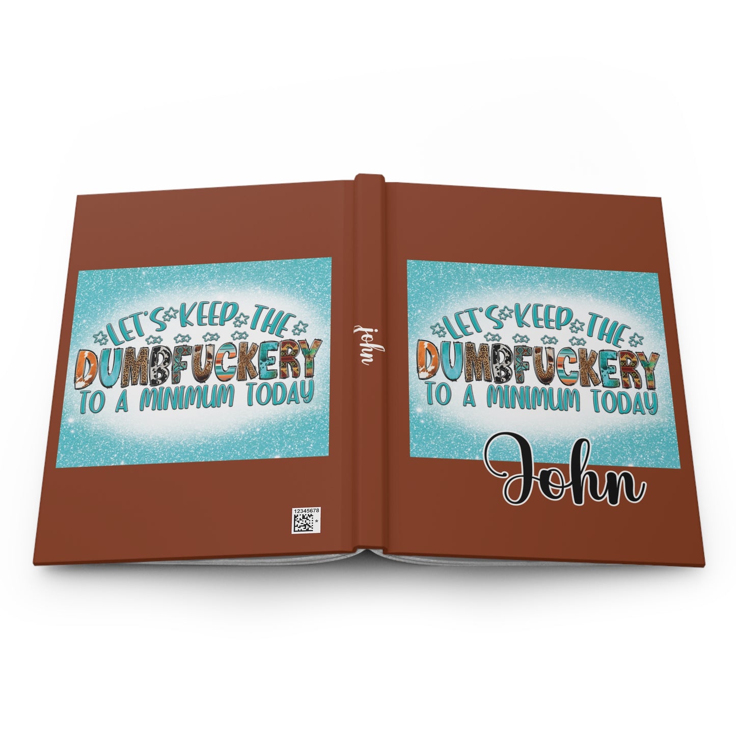 Personalised Hardcover Journal Matte, Let's Keep the Dumbf**ery to a minimum today, awd-1665