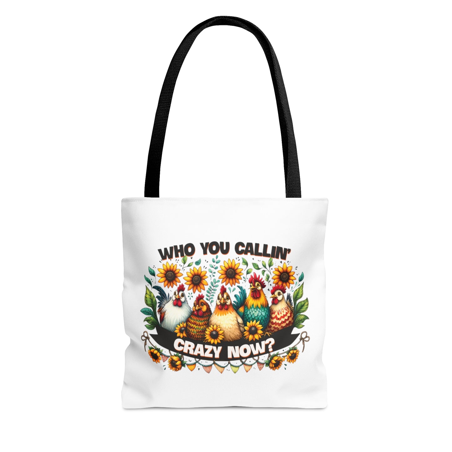 Tote Bag, Chickens, Who are you callin' crazy now