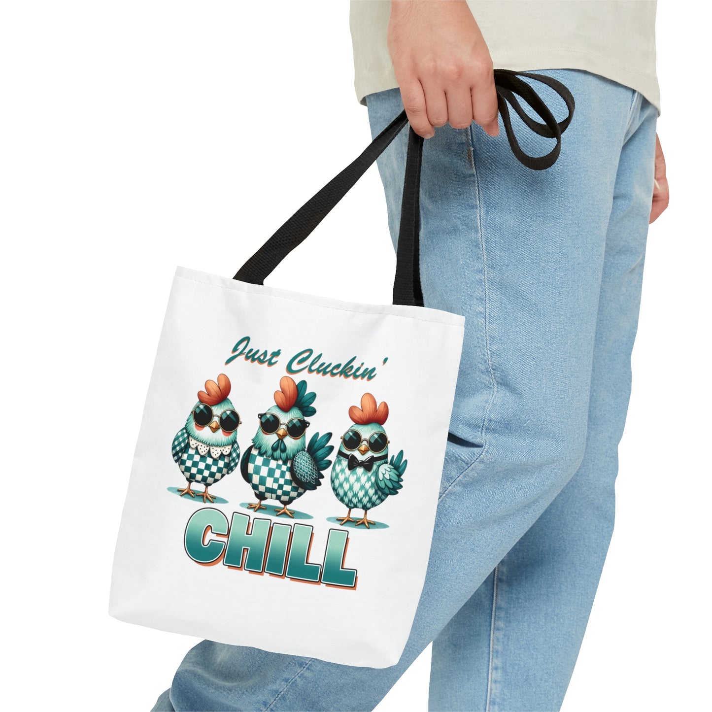 Tote Bag, Chickens, Just Clucken Chill