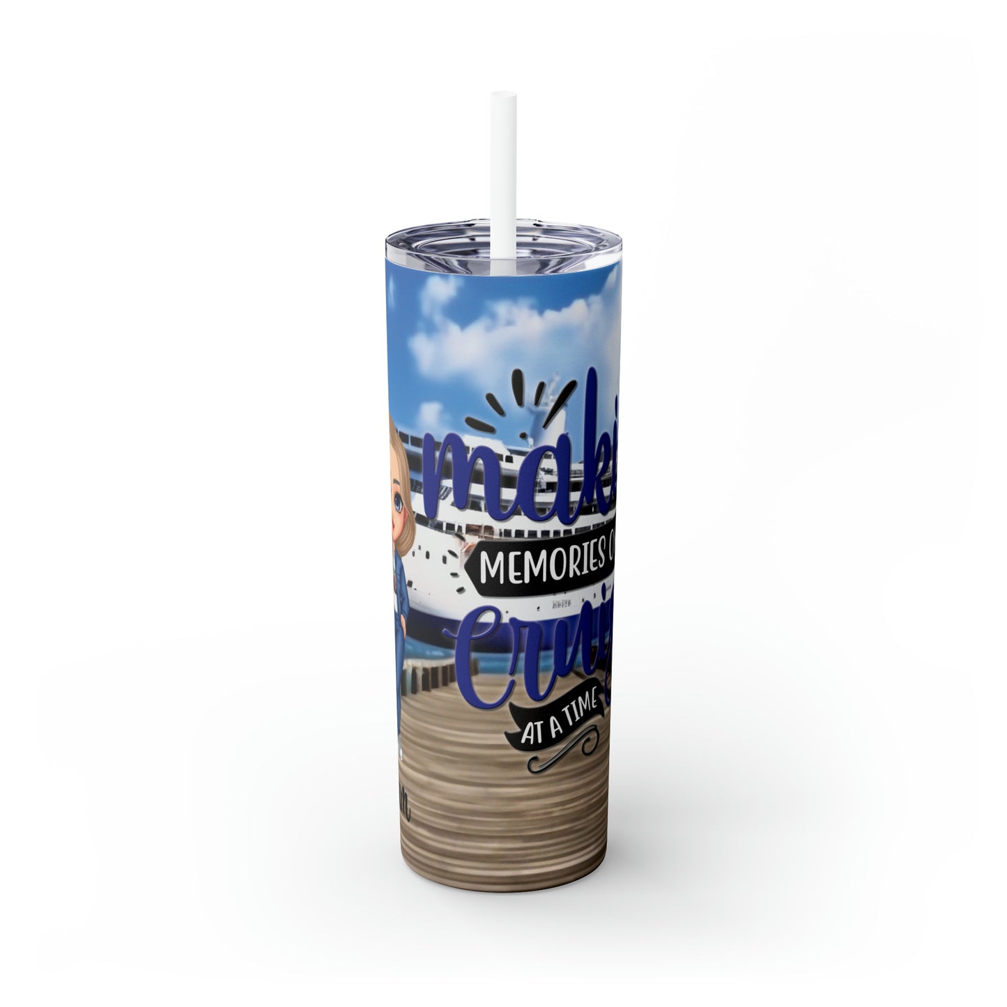 Skinny Tumbler with Straw, 20oz Cruise, Personalised Making Memories One Cruise at a Time, Blonde, Hair Blue Eyes