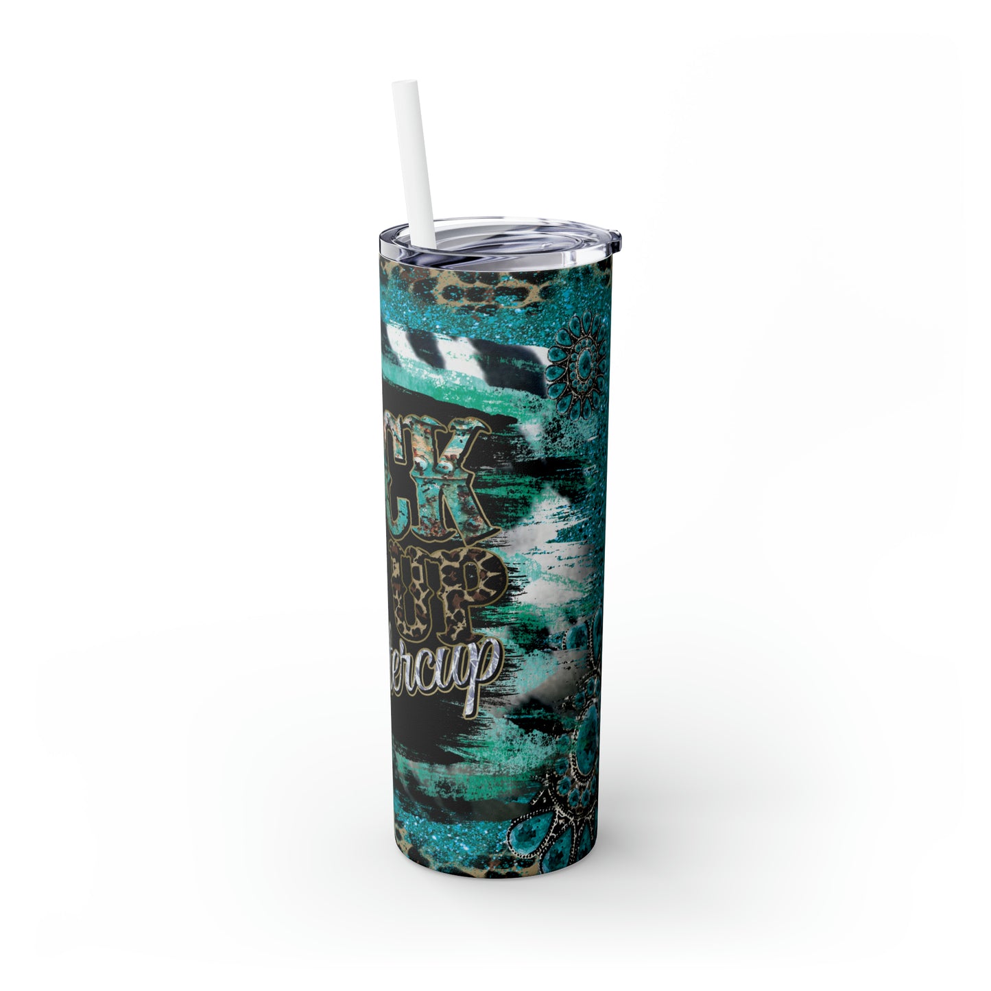 Skinny Tumbler with Straw, 20oz, Country & Western, Suck it up Buttercup