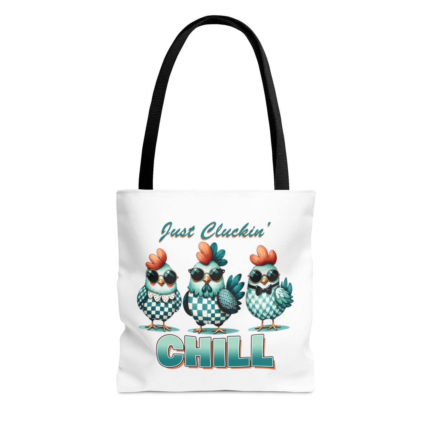 Tote Bag, Chickens, Just Clucken Chill