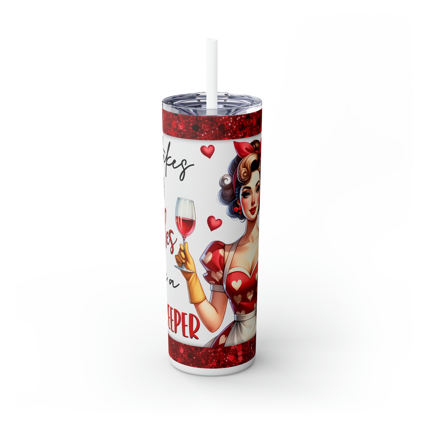 Skinny Tumbler with Straw, 20oz, Retro, It Takes a lot of Sparkle to be a Housekeeper