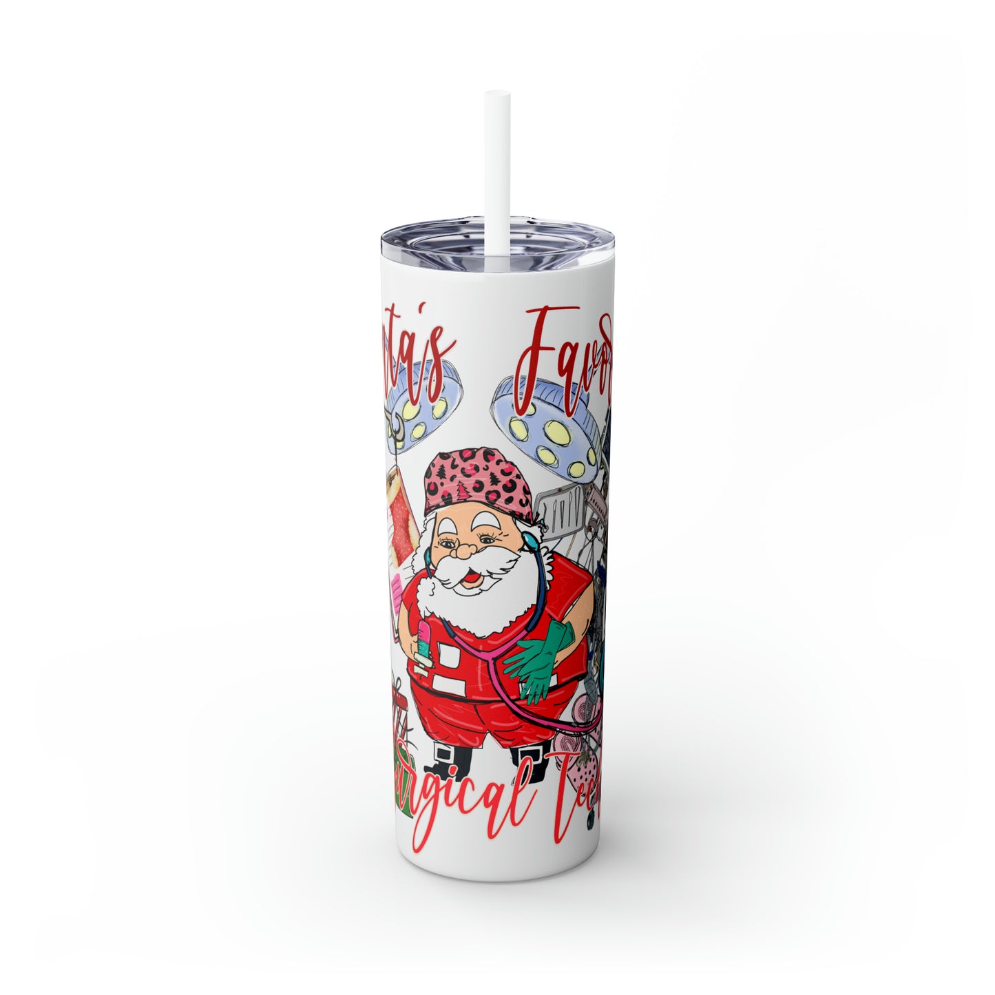 Skinny Tumbler with Straw, 20oz,  Santa's Favorite Surgical Tech