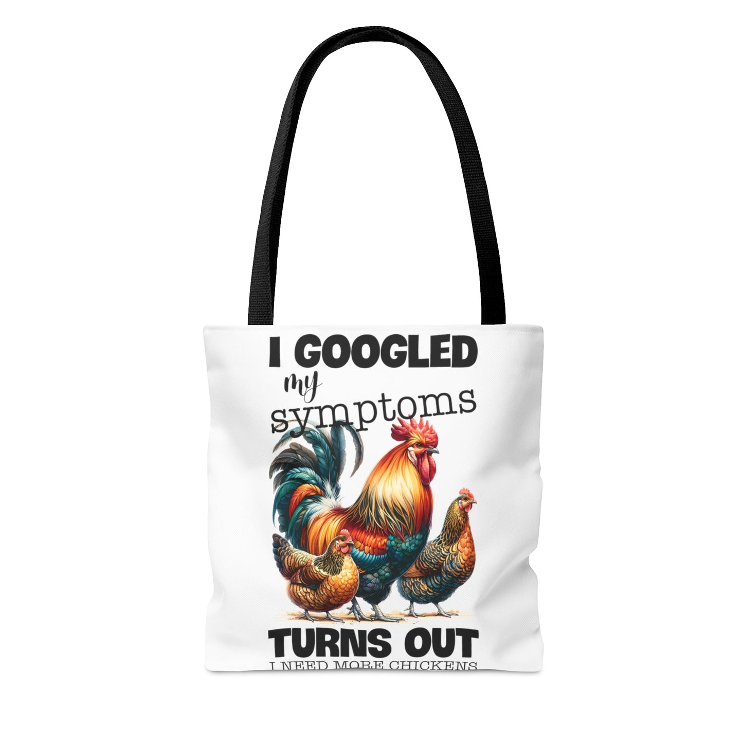 Tote Bag, Chickens, I google my Symptoms turns out I need more Chickens