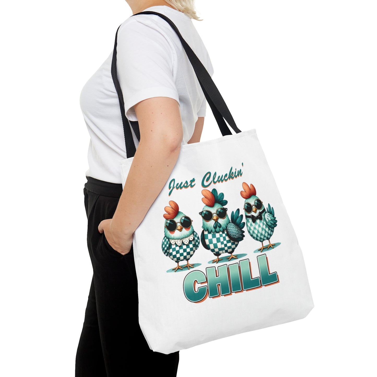 Tote Bag, Chickens, Just Clucken Chill