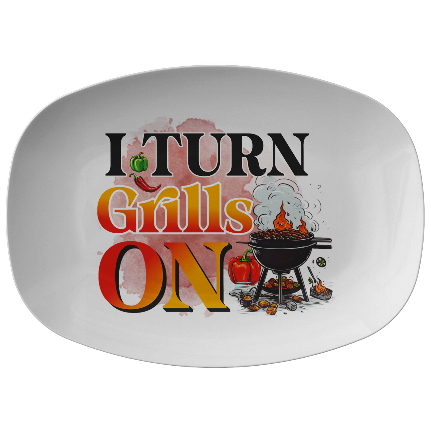 I Turn Grills On BBQ Platter