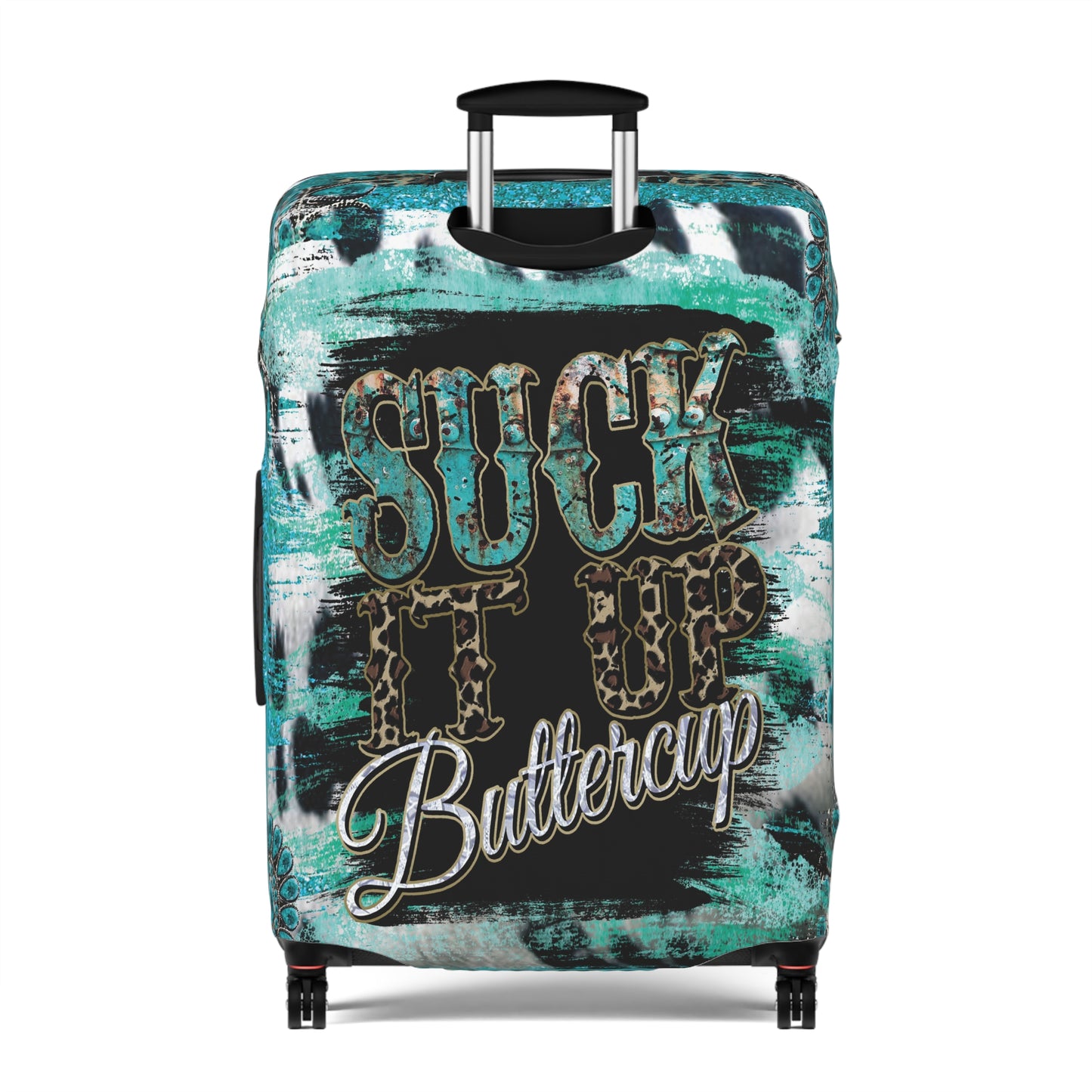 Luggage Cover, Country and Western, Suck it up Buttercup, Turquoise, awd-039