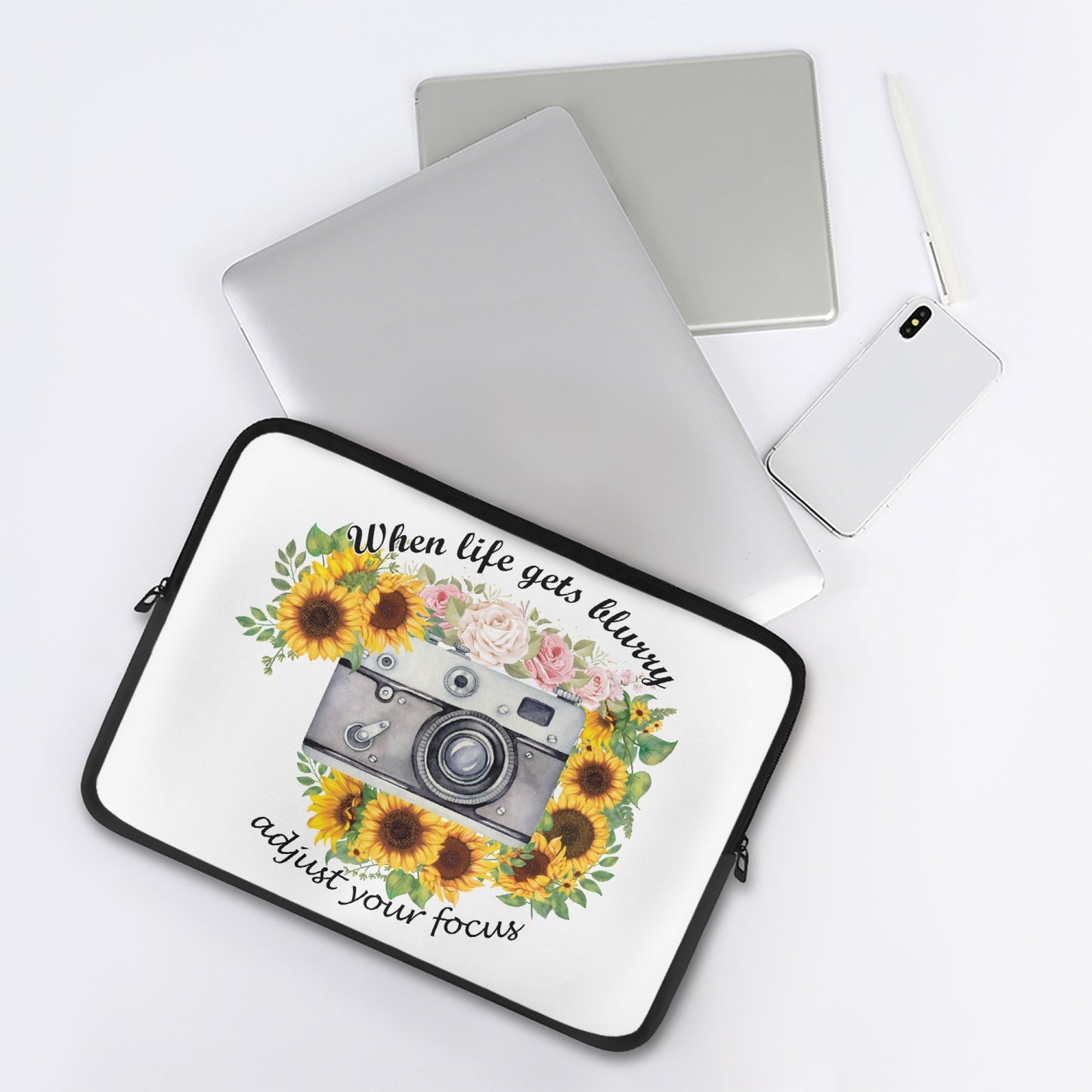 Laptop Sleeve - without handles - Sunflowers, Camera, When life gets blurry adjust your focus