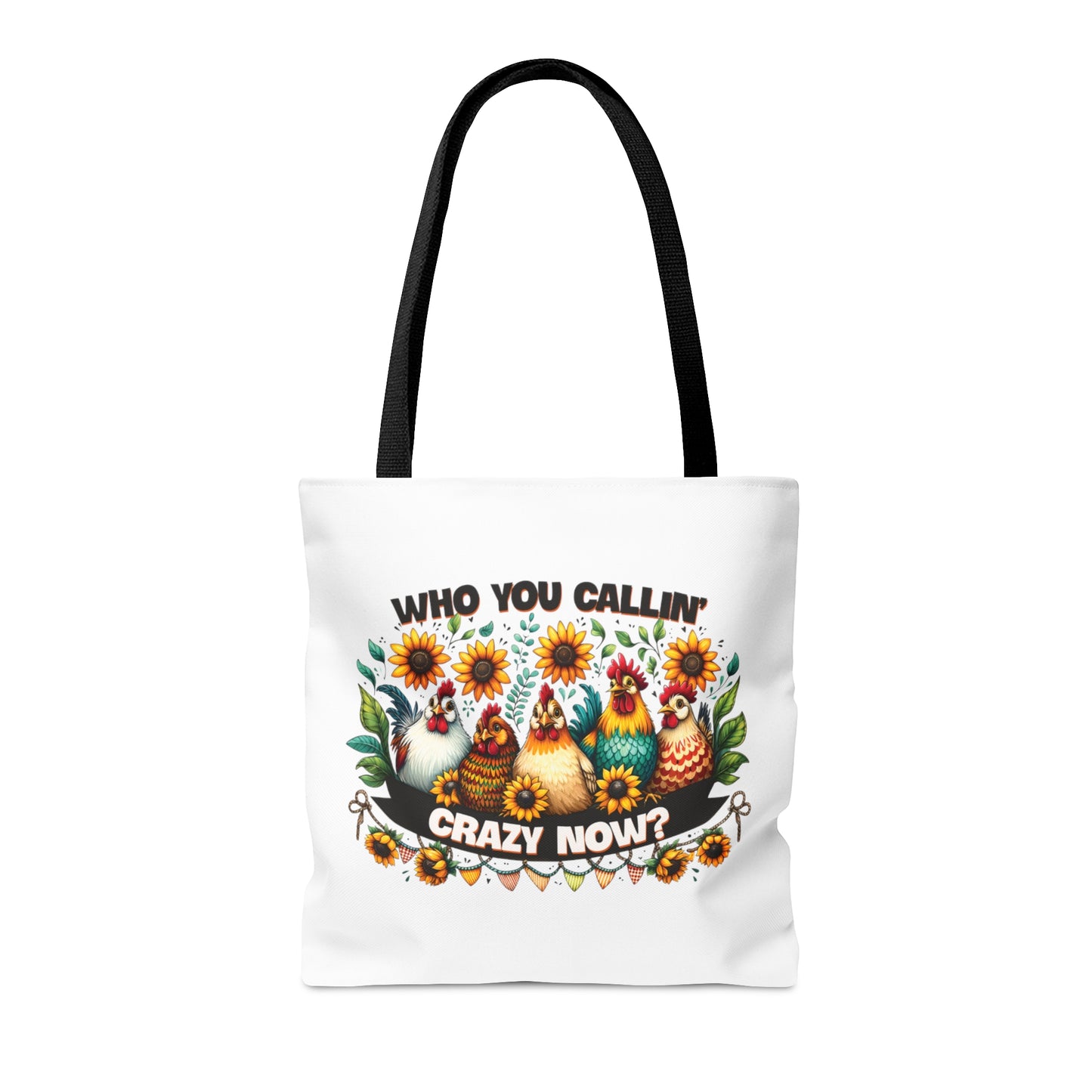 Tote Bag, Chickens, Who are you callin' crazy now