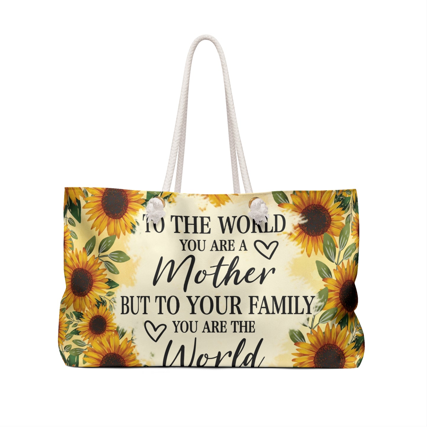 Personalised/Non-Personalised Weekender Bag, Sunflowers, To The World you are a Mother but to your Family you are the World, Large Weekender Bag, Beach Bag, Book Bag