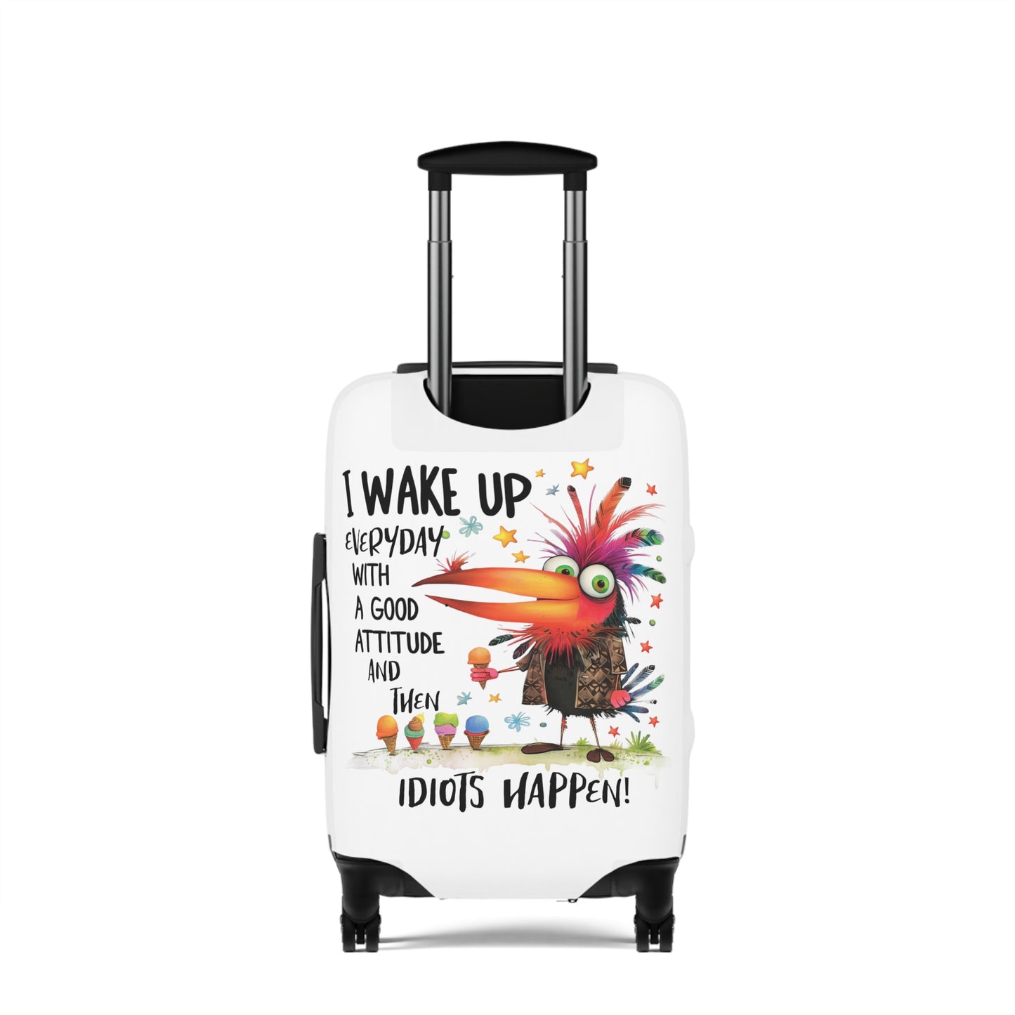 Luggage Cover, Bird, I wake up in a good mood then idiots happen, awd-4024