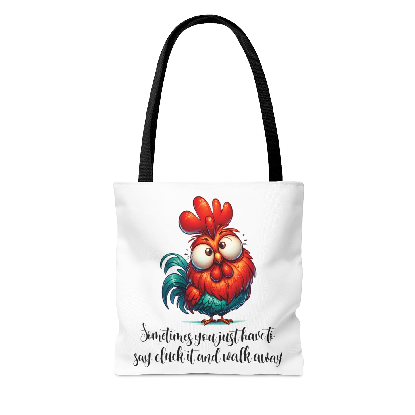 Tote Bag, Chickens, Sometimes you just have to say cluck it and walk away