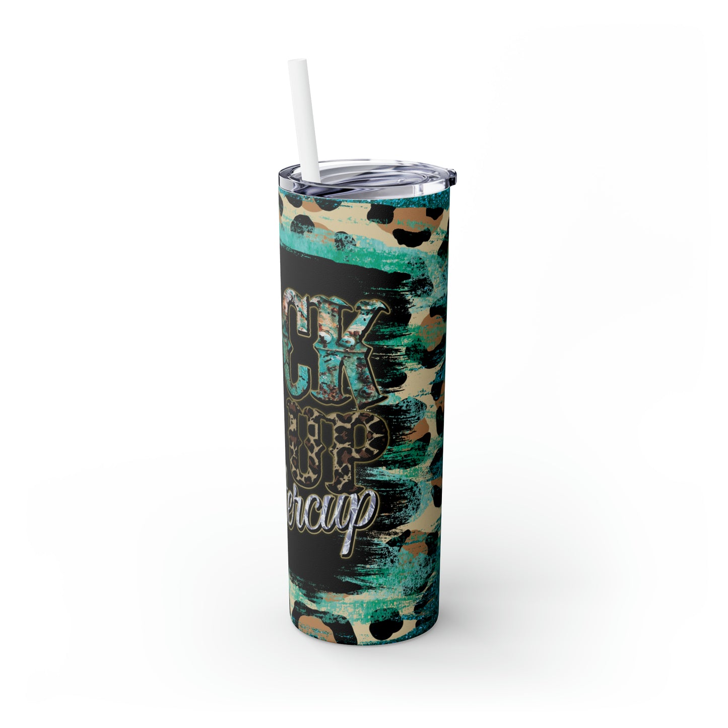 Skinny Tumbler with Straw, 20oz, Country & Western, Suck it up Buttercup