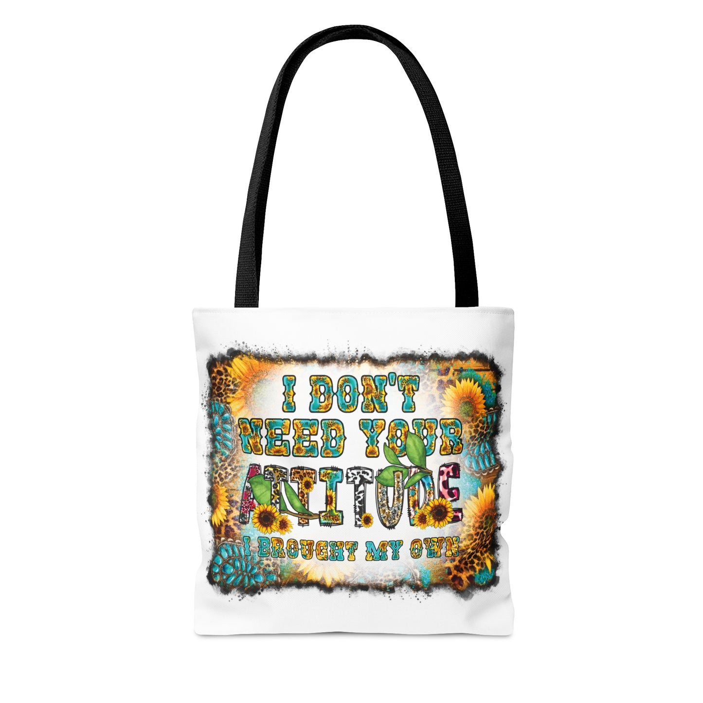 Tote Bag, Western, I don't need your attitude I brought my own